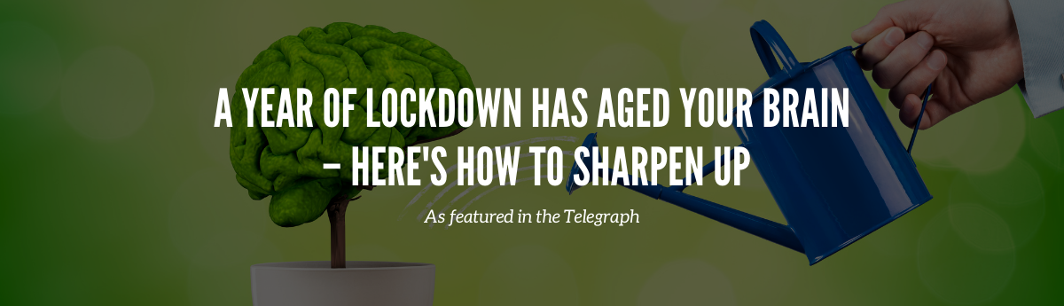 A year of lockdown has aged your brain heres how to sharpen up 1