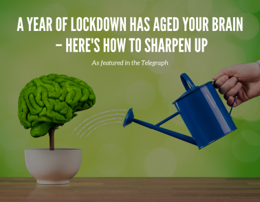 A year of lockdown has aged your brain – here's how to sharpen up