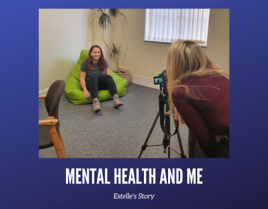 Mental Health & Me: Estelle's Story