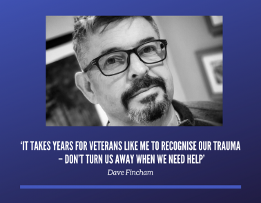 ‘It takes years for veterans like me to recognise our trauma – don’t turn us away when we need help’